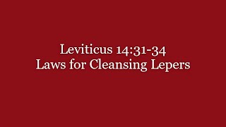 137 Leviticus 143134 Laws for Cleansing Lepers [upl. by Nohsed]