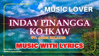 Classic Visayan Love Song quotInday Pinangga Ko Ikawquot By Jaime Salazar With Lyrics [upl. by Irab7]