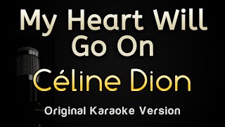 My Heart Will Go On  Céline Dion Karaoke Songs With Lyrics  Original Key [upl. by Mayne132]