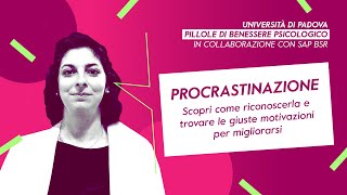 Procrastinazione  Pillole di benessere psicologico  SAP BSR [upl. by Varin732]