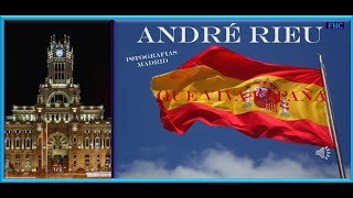 ANDRÉ RIEUQUE VIVA ESPAÑA HD [upl. by Xena]