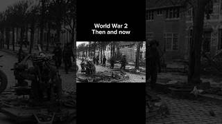 Then and now WW2 ww2 thenandnow worldwar2 history shorts viral reels france [upl. by Gnihc]