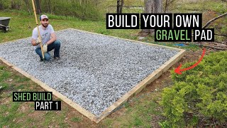 How to build a gravel pad shed foundation by yourself  Shed Build Part 1 [upl. by Jehu484]