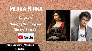 Midiva Ninna Song Lyrics  Shreya Ghoshal  Sonu Nigam  Arjun Janya  Rajadhani  Feel the lyrics [upl. by Edbert]