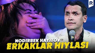 Nodirbek Hayitov  Erkaklar hiylasi [upl. by Bena]