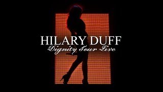 Hilary Duff  Dignity tour Live At Gibson Amphitheatre HD [upl. by Atte]