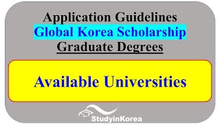 Available Universities for GKS 2022 Graduate Program  Global Korea Scholarship Application Forms [upl. by Elleral]