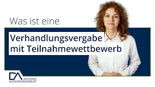 Was ist eine Verhandlungsvergabe mit Teilnahmewettbewerb  Deutsches Ausschreibungsblatt [upl. by Lontson]