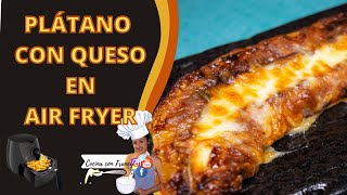 🍌PLÁTANO maduro CON QUESO en AIR FRYER Receta en freidora de aire SUPER facil y RAPIDA❗❗ [upl. by Philippe23]