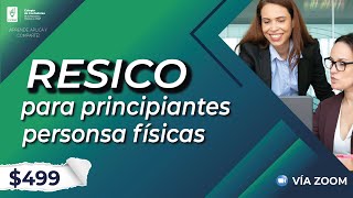 RESICO PERSONAS FISICAS PARA PRINCIPIANTES [upl. by Zobkiw]