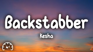 Kesha  Backstabber Lyrics [upl. by Otrebmuh]