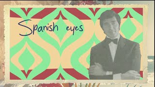 Engelbert Humperdinck  Spanish Eyes Official Lyric Video [upl. by Ttevy]