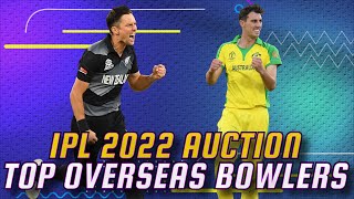 IPL 2022 Auction Top overseas bowlers ft Trent Boult amp Pat Cummins [upl. by Pass]