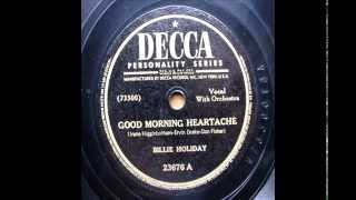 Billie Holiday  Good Morning Heartache 1946 [upl. by Marcy65]