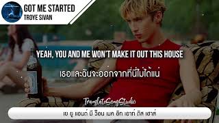 แปลเพลง Got Me Started  Troye Sivan [upl. by Lathrope438]