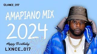 AMAPIANO MIX 2024  11 JANUARY 2024  LXNCE 017  MY BIRTHDAY MIX [upl. by Oguh387]