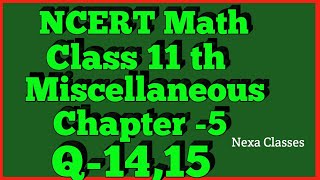 Miscellaneous Exercise Chapter 5 Q14Q15 Complex Number Class 11 Maths NCERT [upl. by Tj]