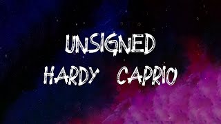 Hardy Caprio  Unsigned Lyrics [upl. by Avlis]