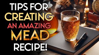 Steps to Develop Amazing Mead Recipes at Home [upl. by Vinita172]