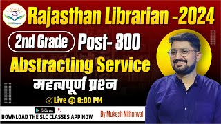 Abstracting Service महत्वपूर्ण प्रश्न Rajasthan Librarian2024 2nd Grade By Mukesh Sir [upl. by Nnewg]