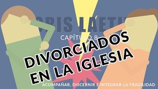 Amoris Laetitia capítulo 8 [upl. by Quince]