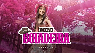 MINI BOIADEIRA  CLIPE OFICIAL BELINHA [upl. by Suiramaj]