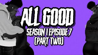 IMVU series  All Good  S1 EP 7 PART 2 [upl. by Alie]