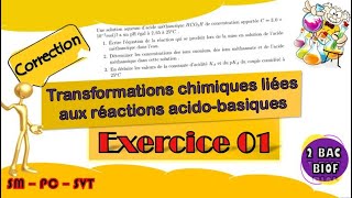 2 BAC BIOF  Chimie  Exercice 01  Transformations chimiques liées aux réactions acidobasiques [upl. by Rehctaht640]