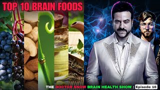 Top 10 Brain Foods The Doctor Snow Brain Health Show Episode 16 [upl. by Lore]