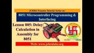 Lesson 5 Delay Calculation in Assembly for 8051 [upl. by Felike]