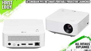 LG CineBeam PF510Q Smart Portable Projector Launched With Simple Remote  All Spec Features amp More [upl. by Isaacson]