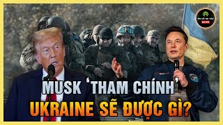 Musk tham gia mật đàm với Trump  Zelensky đưa cam kết quan trọng Ukraine sẽ ra sao [upl. by Obellia]