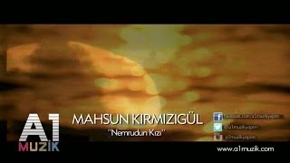 Mahsun Kırmızıgül  Nemrudun Kızı [upl. by Nagn]