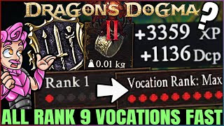 Dragons Dogma 2  Get ALL Vocation to Rank 9 FAST amp EASY  New Best DCP XP Farm Trick amp Guide [upl. by Tonnie762]