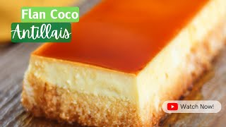 La recette du flan coco antillais un pur délice [upl. by Glovsky]