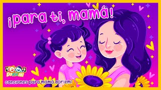 Para Ti Mamá  Canciones Infantiles Día De La Madre  Música Doriemi [upl. by Albarran]