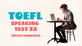 TOEFL SPEAKING PRACTICE TEST 22  NEW 2024 with answers [upl. by Boleyn239]