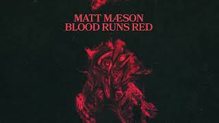 Matt Maeson  Blood Runs Red Official Lyric Video [upl. by Nahseez]