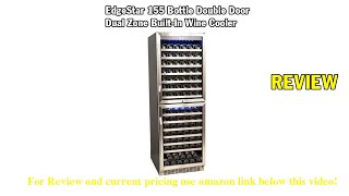 Review EdgeStar CWR1551DD 155 Bottle Double Door Dual Zone BuiltIn Wine Cooler  Black and Stainle [upl. by Toogood]