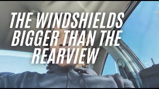 The Windshields Bigger Than The Rearview [upl. by Schram]