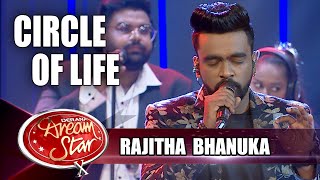 Circle Of Life  Rajitha Bhanuka  Derana Dream Star Season 10  Top 05 [upl. by Scotty]