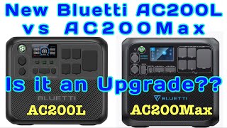 New Bluetti AC200L vs AC200Max Is it an upgrade [upl. by Hance]