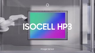 ISOCELL HP3 Epic Resolution Beyond Pro  Samsung [upl. by Lauretta783]