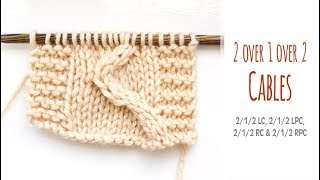 How to Knit  2 over 1 over 2 CABLES  212 LC  212 RC  212 LPC  212 RPC  Lesson [upl. by Peers]