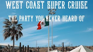 West Coast Super Cruise The Party You Never Heard Of [upl. by Mohr]