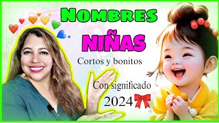 NOMBRES para NIÑAS 2024 NOMBRES de NIÑAS CORTOS BONITOS con SIGNIFICADO [upl. by Faina]