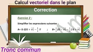 Correction de lExercice 2 dans Calcul vectoriel dans le plan الحساب المتجهي  Tronc commun [upl. by Wolfgram]