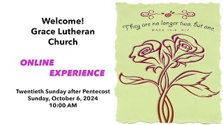 Sunday October 6 2024 Grace Lutheran Church ONLINE EXPERIENCE  Lutherville MD [upl. by Altis]