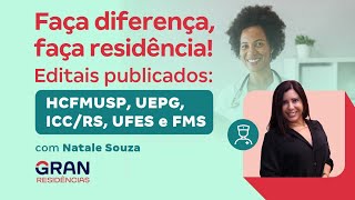 Faça diferença faça residência Editais publicados HCFMUSP UEPG ICCRS UFES e FMS com Natale [upl. by Danaher]