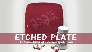 How To Etch A Christmas Plate With Etchall [upl. by Whitebook]